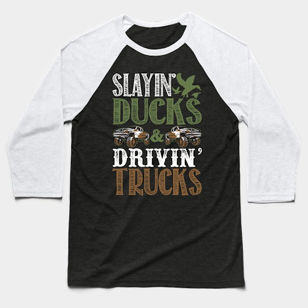 Slaying Ducks & Driving Trucks Baseball T-Shirt by fromherotozero